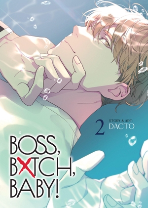 Dacto. BOSS, BXTCH, BABY Vol. 2. Seven Seas Entertainment, LLC, 2026.