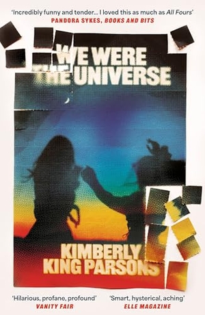 Parsons, Kimberly King. We Were the Universe. Atlantic Books, 2025.