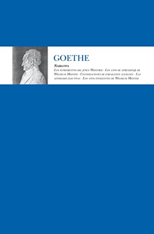 Goethe, Johann Wolfgang von. Narrativa. , 2006.