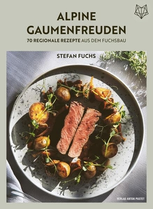 Fuchs, Stefan. Alpine Gaumenfreuden - 70 regionale Rezepte aus dem Fuchsbau: Bodenständig und raffiniert kochen mit den besten regionalen Zutaten. Pustet Anton, 2025.