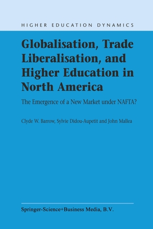 Barrow, C. W. / Mallea, J. et al. Globalisation, Trade Liberalisation, and Higher Education in North America - The Emergence of a New Market under NAFTA?. Springer Netherlands, 2003.