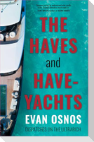 The Haves and Have-Yachts
