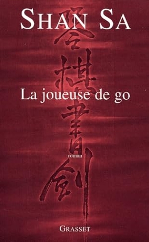 Sa-S. La joueuse de go. Editions Grasset, 2019.