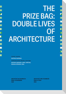 The Prize Bag: Double Lives of Architecture