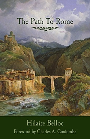 Belloc. The Path to Rome. Tan Books, 2016.