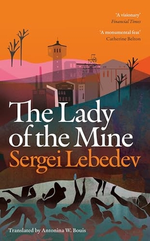Lebedev, Sergei. The Lady of the Mine. Bloomsbury Publishing PLC, 2025.