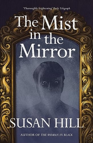 Hill, Susan. The Mist in the Mirror. BBC Books, 1999.