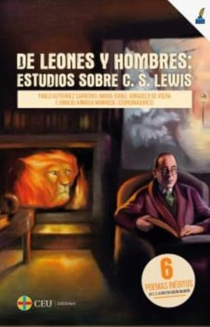 Abradelo de Usera, María Isabel / Gutiérrez Carreras, Pablo et al. De leones y de hombres : estudios sobre C.S. Lewis. Fundación Universitaria San Pablo CEU, 2020.