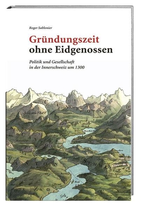 Sablonier, Roger. Gründungszeit ohne Eidgenossen - Politik und Gesellschaft in der Innerschweiz um 1300. Hier und Jetzt Verlag, 2008.