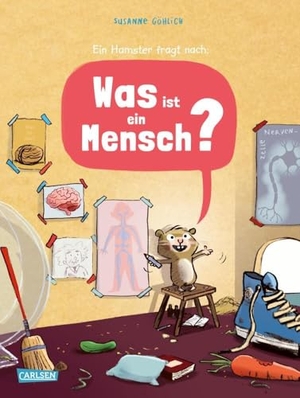 Göhlich, Susanne. Was ist ein Mensch? - Ein Hamster fragt nach. | Ein besonderes Sachbuch über das Menschsein - aus der Sicht eines Hamsters. Für Kinder ab 6.. Carlsen Verlag GmbH, 2024.
