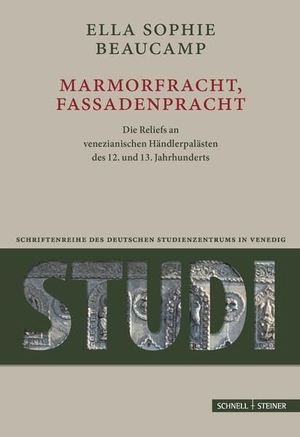Ella Sophie Beaucamp. Marmorfracht, Fassadenpracht - Die Reliefs an venezianischen Händlerpalästen des 12. und 13. Jahrhunderts. Schnell & Steiner GmbH, 2026.