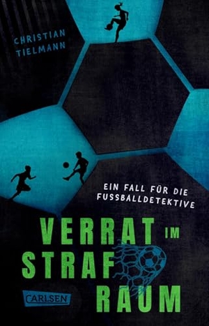 Tielmann, Christian. Verrat im Strafraum - Ein Fall für die Fußballdetektive - Spannender Krimi für Nachwuchsermittler ab 10 Jahre. Carlsen Verlag GmbH, 2026.