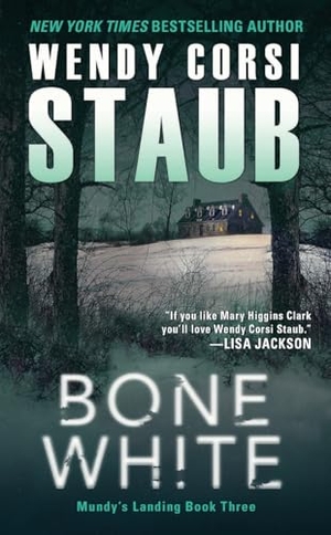 Staub, Wendy Corsi. Bone White. HarperCollins, 2024.