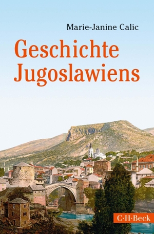 Calic, Marie-Janine. Geschichte Jugoslawiens. C.H. Beck, 2018.