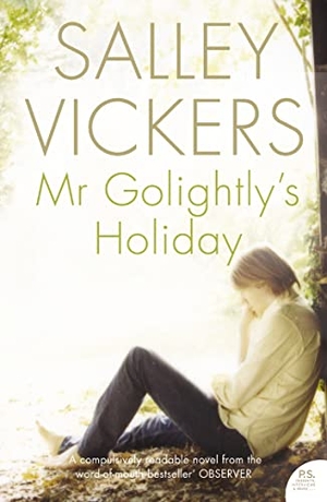 Vickers, Salley. Mr Golightly's Holiday. HarperCollins Publishers, 2004.