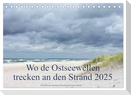 Wo de Ostseewellen trecken an den Strand 2025 (Tischkalender 2025 DIN A5 quer), CALVENDO Monatskalender