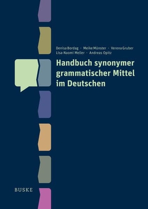 Bordag, Denisa / Münster, Meike et al. Handbuch synonymer grammatischer Mittel im Deutschen. Buske Helmut Verlag GmbH, 2024.