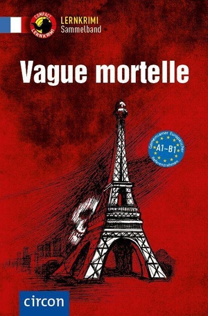 Blancher, Marc / Luksch, Rosemary et al. Vague mortelle. Französisch A1-B1. Circon Verlag GmbH, 2026.