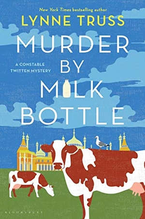 Truss, Lynne. Murder by Milk Bottle. Bloomsbury USA, 2020.