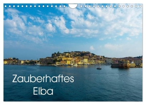 Hampe, Gabi. Zauberhaftes Elba (Wandkalender 2024 DIN A4 quer), CALVENDO Monatskalender - Einblicke und Impressionen von der Insel Elba. Calvendo, 2023.
