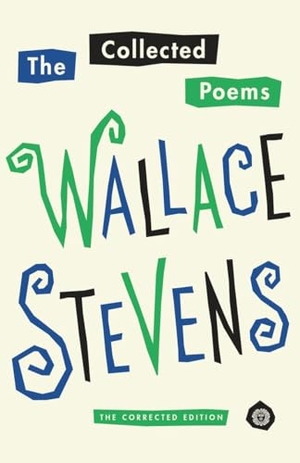Stevens, Wallace. The Collected Poems of Wallace Stevens - The Corrected Edition. Knopf Doubleday Publishing Group, 2015.