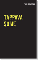 Tappava some