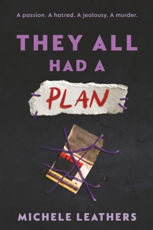 Leathers, Michele. They All Had a Plan. Sourcebooks, 2026.