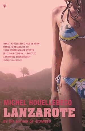 Houellebecq, Michel. Lanzarote. Arrow, 2004.