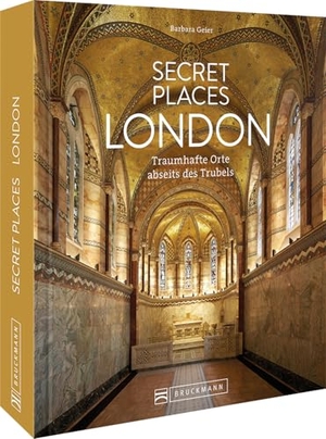 Geier, Barbara. Secret Places London - Traumhafte Orte abseits des Trubels. Bruckmann Verlag GmbH, 2024.