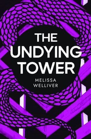 Welliver, Melissa. The Undying Tower - The Undying Trilogy. Fox & Ink Books, 2024.