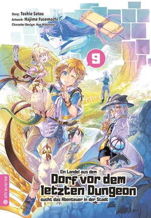 Satou, Toshio / Fusemachi, Hajime et al. Ein Landei aus dem Dorf vor dem letzten Dungeon sucht das Abenteuer in der Stadt 09. Altraverse GmbH, 2022.
