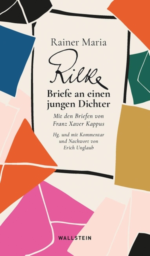 Rilke, Rainer Maria. Briefe an einen jungen Dichter - Mit den Briefen von Franz Xaver Kappus. Wallstein Verlag GmbH, 2021.
