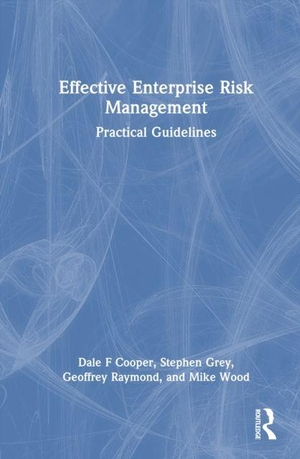 Cooper, Dale F / Raymond, Geoffrey et al. Effective Enterprise Risk Management - Practical Guidelines. Taylor & Francis Ltd, 2026.