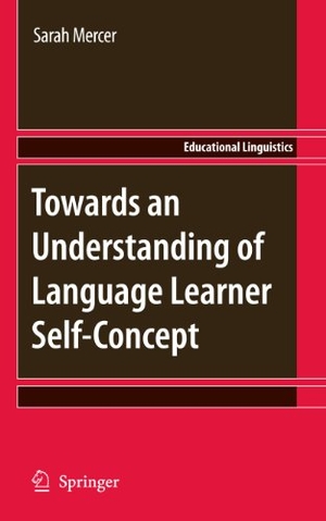 Mercer, Sarah. Towards an Understanding of Language Learner Self-Concept. Springer Netherlands, 2013.