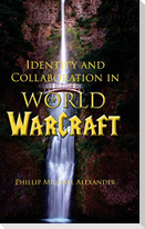 Identity and Collaboration in World of Warcraft