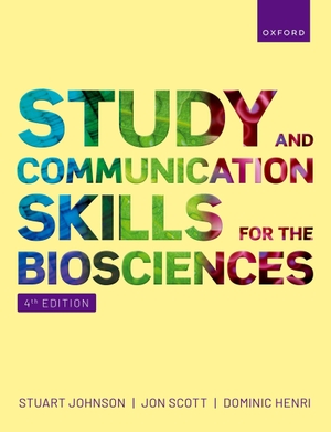 Henri, Dominic / Scott, Jon et al. Study and Communication Skills for the Biosciences. Oxford University Press, 2025.