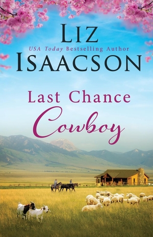 Isaacson, Liz. Last Chance Cowboy. AEJ Creative Works, 2022.