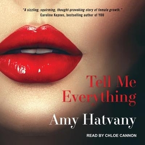 Hatvany, Amy. Tell Me Everything. Tantor, 2020.
