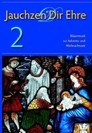 Nonnenmann, Hans-Ulrich (Hrsg.). Jauchzen Dir Ehre 02 - Bläsermusik zur Advents- und Weihnachtszeit. Praxisverlag buch+musik, 2018.