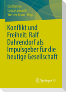 Konflikt und Freiheit: Ralf Dahrendorf als Impulsgeber für die heutige Gesellschaft