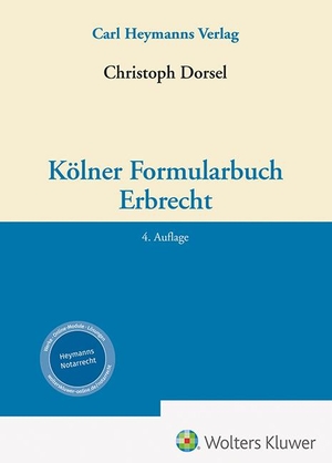 Dorsel, Christoph (Hrsg.). Kölner Formularbuch Erbrecht. Heymanns Verlag GmbH, 2023.