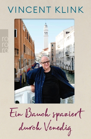 Klink, Vincent. Ein Bauch spaziert durch Venedig. Rowohlt Taschenbuch, 2024.
