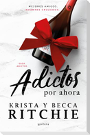 Adictos Por Ahora / Addicted for Now