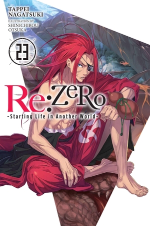 Delucia, Dale / Otsuka, Shinichirou et al. Re:ZERO -Starting Life in Another World-, Vol. 23 (light novel). Little, Brown & Company, 2023.