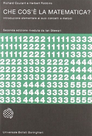 Courant, Richard / Herbert Robbins. Che cos'è la matematica? Introduzione elementare ai suoi concetti e metodi. Bollati Boringhieri, 2000.