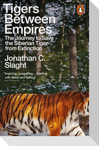 Tigers Between Empires