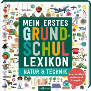 Ronto, Melinda. Mein erstes Grundschul-Lexikon Natur & Technik - Übersichtlich, umfassend, kompakt. Ars Edition GmbH, 2025.