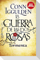 Guerra de Las DOS Rosas, La. Tormenta