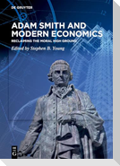 Adam Smith and Modern Economics