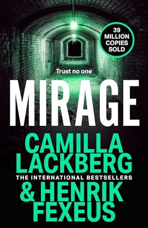 Läckberg, Camilla / Henrik Fexeus. MIRAGE_MINA DABIRI & VINCE3 PB. Harper Collins Publishers - UK Wholesale Acct, 2026.
